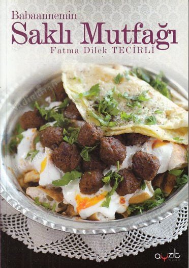 Babaannemin Saklı Mutfağı Kitabı Hatay Mutfağı